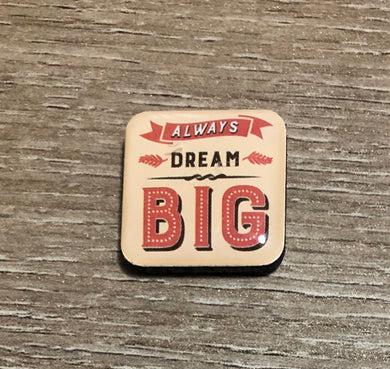 Always Dream Big Needle Minder